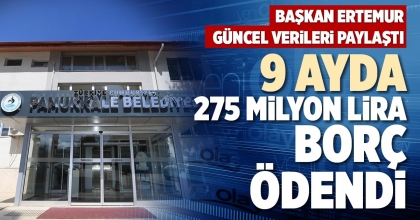 9 AYDA 275 MİLYON LİRA BORÇ ÖDENDİ