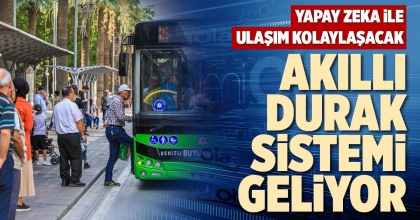 AKILLI DURAK SİSTEMİ GELİYOR
