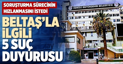 BELTAŞ’LA İLGİLİ 5 SUÇ DUYURUSU