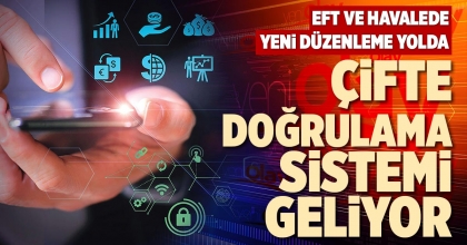 ÇİFTE DOĞRULAMA SİSTEMİ GELİYOR