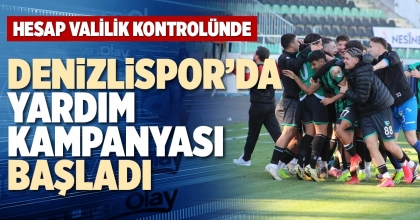 DENİZLİSPOR’DA YARDIM KAMPANYASI BAŞLADI