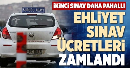 EHLİYET SINAV ÜCRETLERİ ZAMLANDI