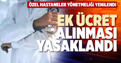 EK ÜCRET ALINMASI YASAKLANDI