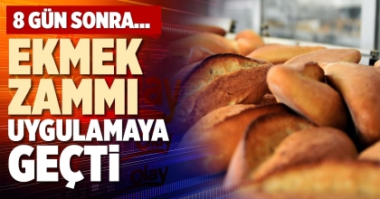 EKMEK ZAMMI UYGULAMAYA GEÇTİ