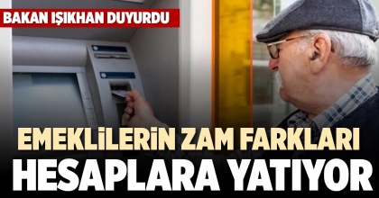 EMEKLİLERİN ZAM FARKLARI HESAPLARA YATIYOR