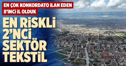 EN RİSKLİ 2’NCİ SEKTÖR TEKSTİL