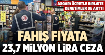 FAHİŞ FİYATA 23,7 MİLYON LİRA CEZA