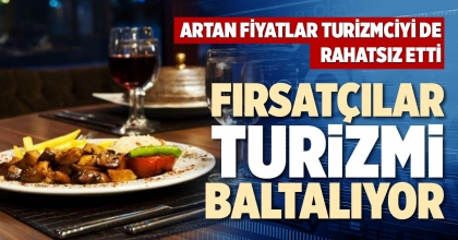 FIRSATÇILAR TURİZMİ BALTALIYOR