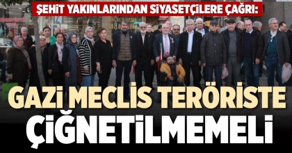 GAZİ MECLİS TERÖRİSTE ÇİĞNETİLMEMELİ