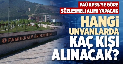 HANGİ UNVANLARDA KAÇ KİŞİ ALINACAK?