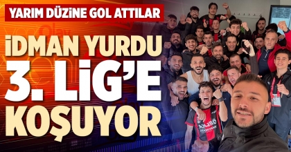 İDMAN YURDU 3. LİG’E KOŞUYOR