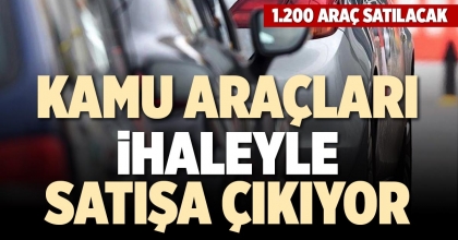 ​​​​​​​KAMU ARAÇLARI İHALEYLE SATIŞA ÇIKIYOR