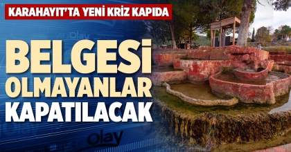 KARAHAYIT'TA YENİ KRİZ KAPIDA
