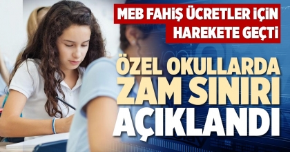 ÖZEL OKULLARDA ZAM SINIRI AÇIKLANDI