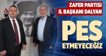 PES ETMEYECEĞİZ