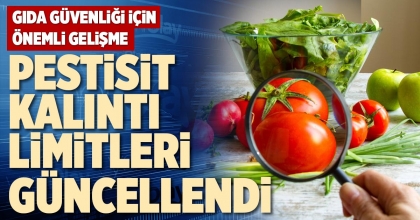 PESTİSİT KALINTI LİMİTLERİ GÜNCELLENDİ