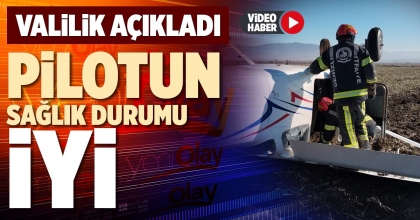 PİLOTUN SAĞLIK DURUMU İYİ