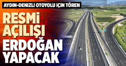 RESMİ AÇILIŞI ERDOĞAN YAPACAK