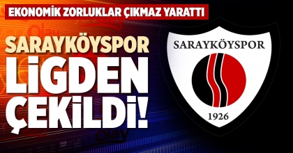 SARAYKÖYSPOR LİGDEN ÇEKİLDİ!