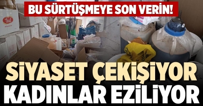 SİYASET ÇEKİŞİYOR KADINLAR EZİLİYOR