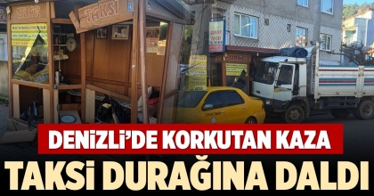 TAKSİ DURAĞINA DALDI