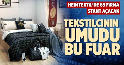 TEKSTİLCİNİN UMUDU BU FUAR