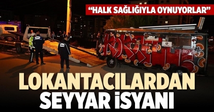 LOKANTACILARDAN SEYYAR İSYANI