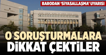 O SORUŞTURMALARA DİKKAT ÇEKTİLER