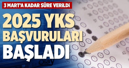 2025 YKS BAŞVURULARI BAŞLADI