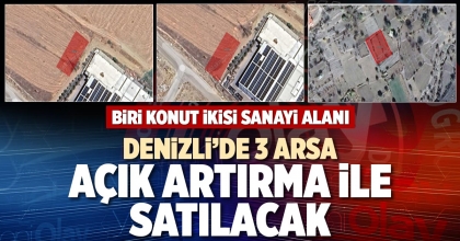 DENİZLİ’DE 3 ARSA AÇIK ARTIRMA İLE SATILACAK
