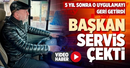 BAŞKAN SERVİS ÇEKTİ