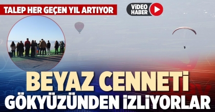 BEYAZ CENNETİ GÖKYÜZÜNDEN İZLİYORLAR