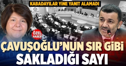ÇAVUŞOĞLU’NUN SIR GİBİ SAKLADIĞI SAYI