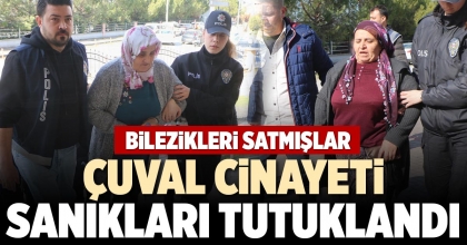 ÇUVAL CİNAYETİ SANIKLARI TUTUKLANDI