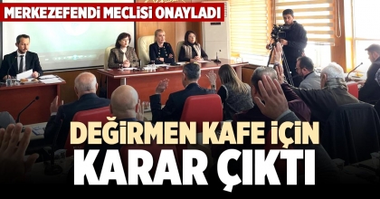 DEĞİRMEN KAFE İÇİN KARAR ÇIKTI