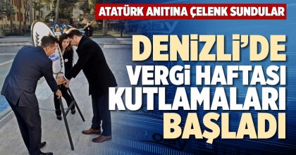 DENİZLİ’DE VERGİ HAFTASI KUTLAMALARI BAŞLADI