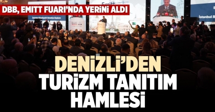 DENİZLİ’DEN TURİZM TANITIM HAMLESİ