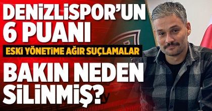 DENİZLİSPOR’UN 6 PUANI BAKIN NEDEN SİLİNMİŞ?