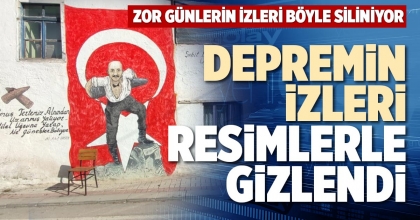 DEPREMİN İZLERİ RESİMLERLE GİZLENDİ