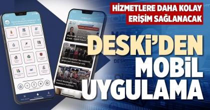 DESKİ’DEN MOBİL UYGULAMA