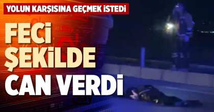 FECİ ŞEKİLDE CAN VERDİ