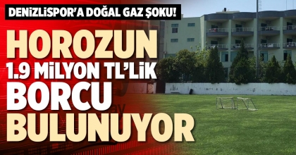 HOROZUN 1.9 MİLYON TL’LİK BORCU BULUNUYOR