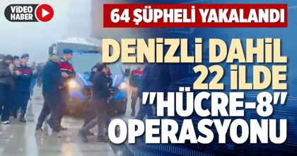 DENİZLİ DAHİL 22 İLDE 