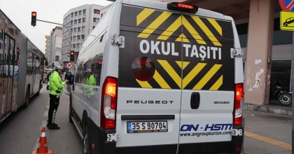 İZMİR'DE OKUL SERVİSLERİNE SIKI DENETİM