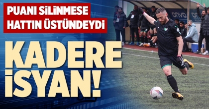 KADERE İSYAN!