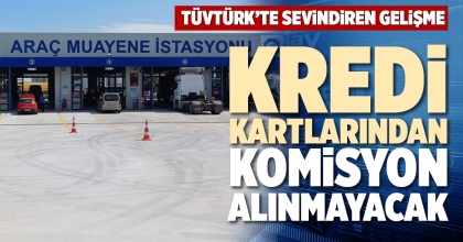 KREDİ KARTLARINDAN KOMİSYON ALINMAYACAK