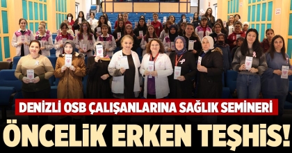 ÖNCELİK ERKEN TEŞHİS!