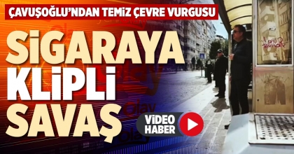 SİGARAYA KLİPLİ SAVAŞ