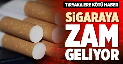 SİGARAYA ZAM GELİYOR