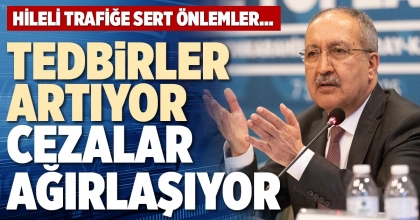 TEDBİRLER ARTIYOR CEZALAR AĞIRLAŞIYOR